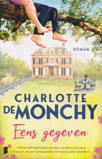 Eens gegeven - Charlotte de Monchy 9789022593837, Boeken, Verzenden, Gelezen, Charlotte de Monchy