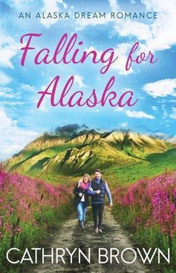An Alaska Dream Romance Book 1- Falling for Alaska, Verzenden, Zo goed als nieuw, Cathryn Brown