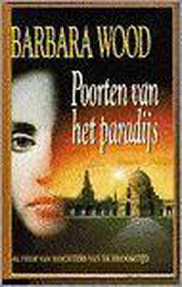 POORTEN VAN HET PARADIJS - B. Wood 9789051124972, Boeken, Verzenden, Gelezen, B. Wood