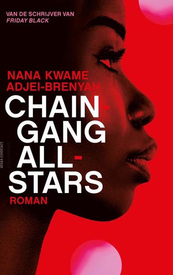 Chain-Gang All-Stars (Goed), Verzenden, Gelezen, Nana Kwame Adjei-Brenyah