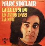Single vinyl / 7 inch - Marc Sinclair - La La La Si Do /..., Verzenden, Zo goed als nieuw, 7 inch, Pop
