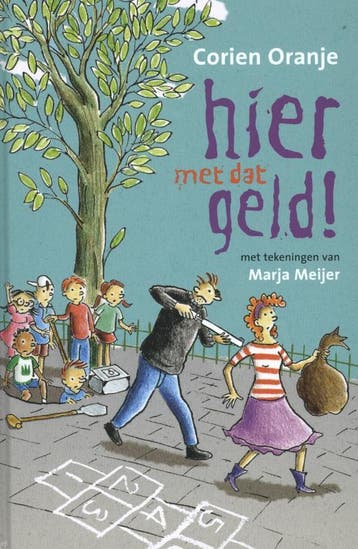 Hier met dat geld! / Juf Fiep en groep 3 - Corien Oranje, Verzenden, Zo goed als nieuw, Corien Oranje