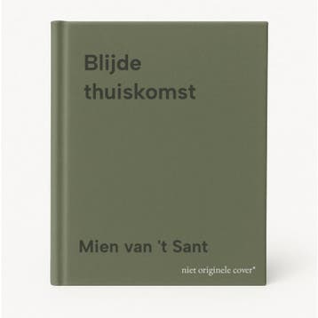 Blijde thuiskomst - Mien van t Sant 9789060562192, Boeken, Verzenden, Gelezen, Mien van 't Sant