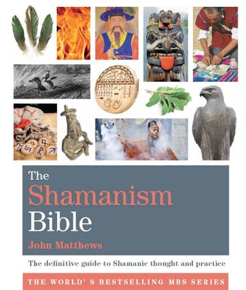 The Shamanism Bible - John Matthews - 9781841814322 - Paperb, Verzenden, Nieuw