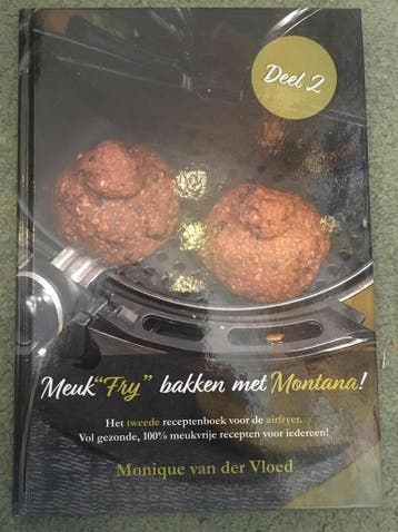 MeukFry bakken met Montana! deel 2 - Monique van der Vloed, Verzenden, Zo goed als nieuw, Monique van der Vloed