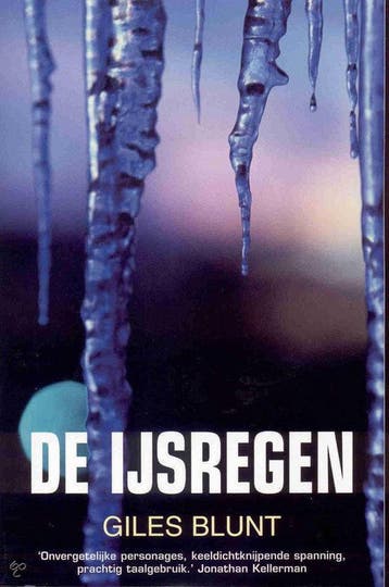 De ijsregen - Giles Blunt 9789022535424, Verzenden, Gelezen, Giles Blunt