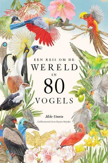 Een Reis Om De Wereld In 80 Vogels | Mike Unwin | Nieuw, Ophalen of Verzenden, Nieuw, Mike Unwin