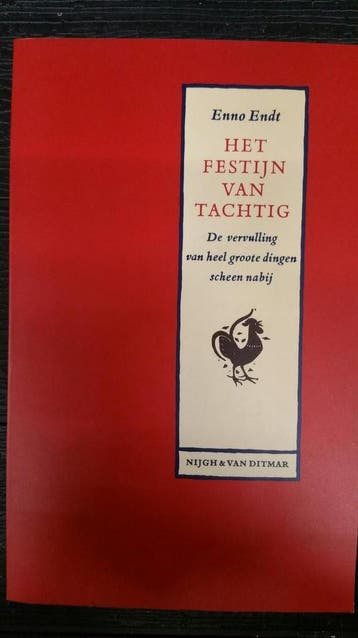 FESTIJN VAN TACHTIG - Endt 9789023657262, Boeken, Verzenden, Gelezen, Endt