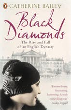 Black Diamonds 9780141019239 Catherine Bailey, Verzenden, Gelezen, Catherine Bailey