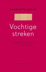 Vochtige streken 9789023455325 Charlotte Roche, Verzenden, Gelezen, Charlotte Roche