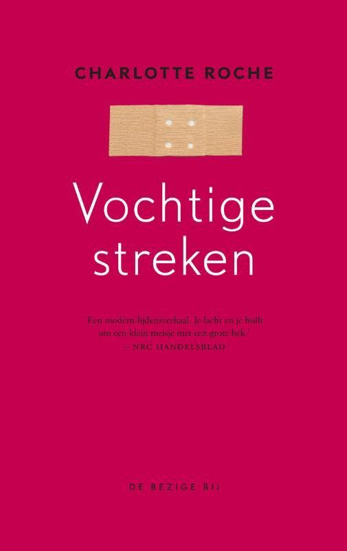 Vochtige streken 9789023455325 Charlotte Roche, Boeken, Romans, Gelezen, Verzenden