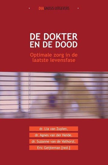 9789491969027 De dokter en de dood | Tweedehands, Verzenden, Zo goed als nieuw, Zuyle, dr. Lia van e.a.