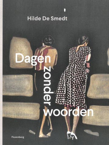 Dagen zonder woorden 9789464519150 Hilde De Smedt, Verzenden, Zo goed als nieuw, Hilde De Smedt