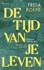 De tijd van je leven | 9789045050447 | Frida Boeke, Boeken, Zo goed als nieuw, Frida Boeke