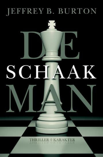 De schaakman - Jeffrey B. Burton 9789045203485, Verzenden, Gelezen, Jeffrey B. Burton