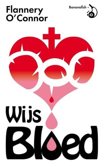 Wijs bloed | 9789492254016 | Flannery OConnor ; Rob, Zo goed als nieuw, Flannery O'Connor ; Rob Schouten
