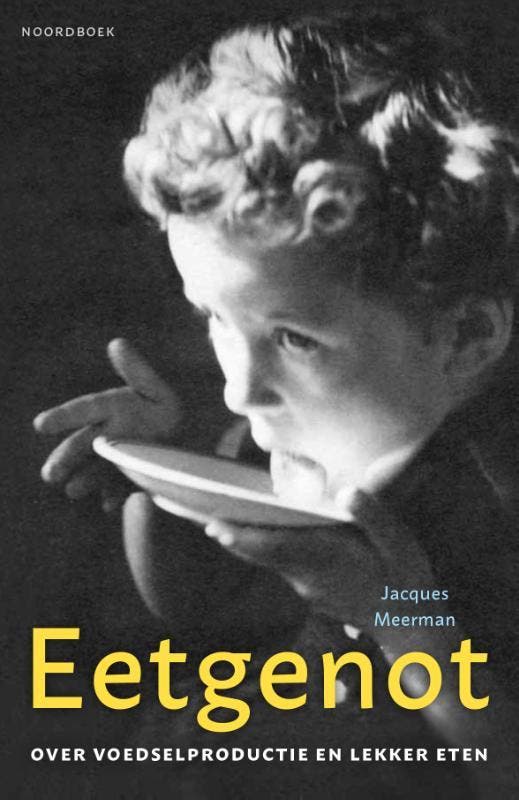 Eetgenot 9789056158989 Jacques Meerman, Boeken, Kookboeken, Zo goed als nieuw, Verzenden
