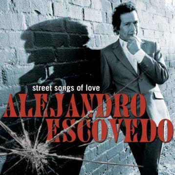 cd - Alejandro Escovedo - Street Songs Of Love, Verzenden, Zo goed als nieuw