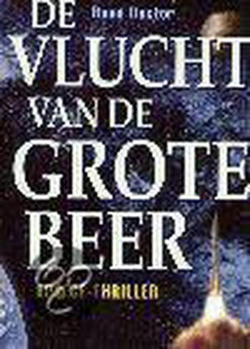 Vlucht van de grote beer - R. Rector 9789058601667, Boeken, Verzenden, Gelezen, R. Rector