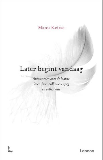 Later Begint Vandaag | Manu Keirse | Nieuw, Boeken, Ophalen of Verzenden, Nieuw, Manu Keirse