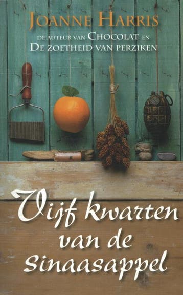 Vijf kwarten van de sinaasappel - Joanne Harris, Verzenden, Gelezen, Joanne Harris