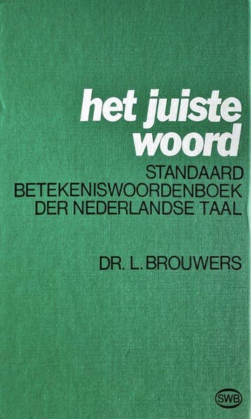Het juiste woord - L. Brouwers 9789002123160, Boeken, Woordenboeken, Verzenden, Gelezen, L. Brouwers