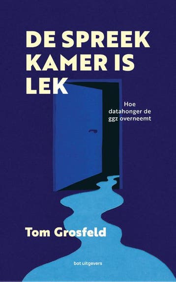 De spreekkamer is lek - Tom Grosfeld 9789083384894, Verzenden, Zo goed als nieuw, Tom Grosfeld