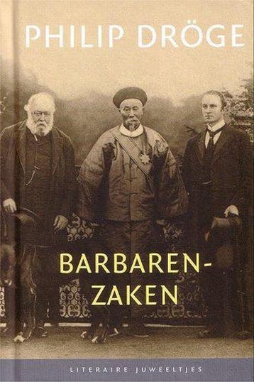Barbarenzaken / Literaire Juweeltjes - Philip Dröge, Verzenden, Zo goed als nieuw, Philip Dröge