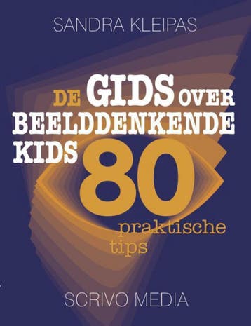 De gids over beelddenkende kids / Kanguru / 7 - Sandra, Boeken, Verzenden, Zo goed als nieuw, Sandra Kleipas