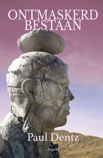 Ontmaskerd Bestaan - Paul Dentz 9789464629620, Boeken, Verzenden, Gelezen, Paul Dentz