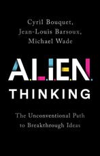 ALIEN Thinking The Unconventional Path to Breakthrough Ideas, Boeken, Verzenden, Gelezen, Cyril Bouquet