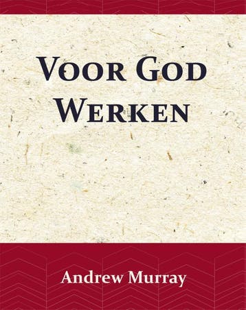 Voor God Werken | Andrew Murray | Nieuw, Ophalen of Verzenden, Nieuw, Andrew Murray