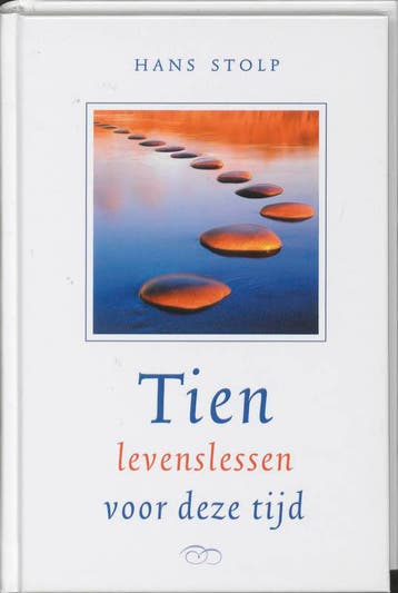 Tien levenslessen voor deze tijd 9789020203295 Hans Stolp, Boeken, Verzenden, Gelezen, Hans Stolp