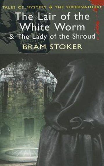 The Lair of the White Worm & The Lady of the Shroud, Verzenden, Gelezen, Bram Stoker