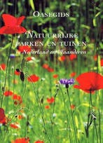 Oasegids natuurrijke tuinen en parken in Nederland en, Boeken, Verzenden, Zo goed als nieuw, D. Bakx