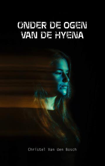 Onder De Ogen Van De Hyena | Christel Bosch | Nieuw, Ophalen of Verzenden, Nieuw, Christel Bosch