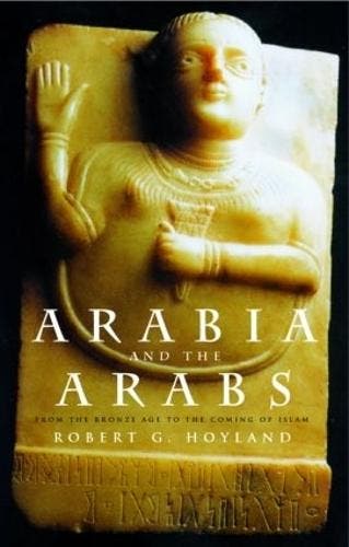 Arabia and the Arabs: From the Bronze Age to the Coming of, Verzenden, Nieuw