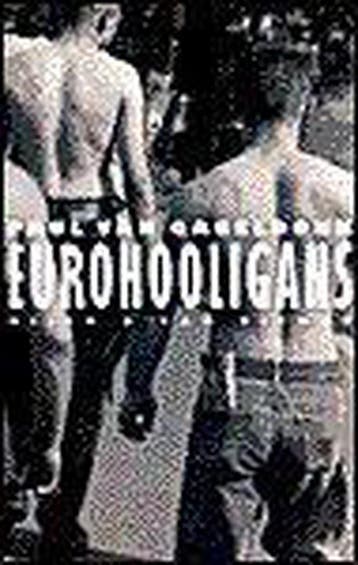Eurohooligans - P. van Gageldonk 9789038826974, Verzenden, Gelezen, P. van Gageldonk
