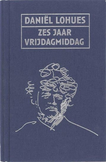 Zes jaar vrijdagmiddag 9789048800681 Daniel Lohues, Boeken, Verzenden, Gelezen, Daniel Lohues