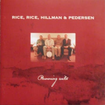 cd - Rice, Rice, Hillman &amp; Pedersen - Running Wild, Verzenden, Zo goed als nieuw