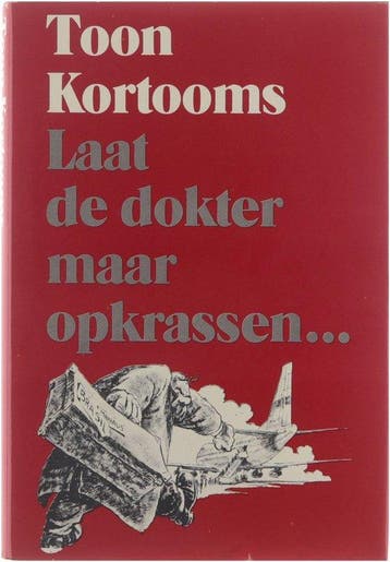 Laat de dokter maar opkrassen - Kortooms, Verzenden, Gelezen