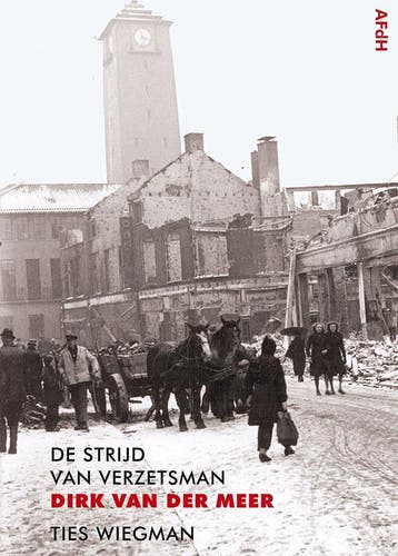 De strijd van verzetsman Dirk van der Meer - Ties Wiegman, Boeken, Verzenden, Zo goed als nieuw, Ties Wiegman