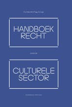 Handboek recht voor de culturele sector 9789013145878, Verzenden, Zo goed als nieuw, Peggy de Jonge