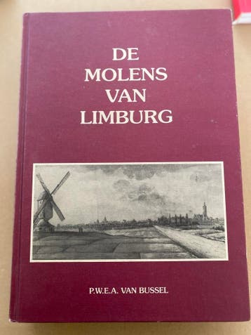 De Molens van Limburg - Techniek - Soorten - Details 799 blz, Verzenden, Gelezen