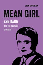 9780520294776 Mean Girl - Ayn Rand and the Culture of Greed, Boeken, Verzenden, Nieuw, Lisa Duggan