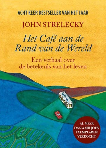 Het Café aan de Rand van de Wereld 9789082200485, Boeken, Verzenden, Zo goed als nieuw, John P. Strelecky