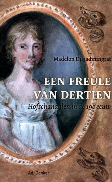 FREULE VAN DERTIEN - Madelon Djajadiningrat 9789061006534, Verzenden, Zo goed als nieuw, Madelon Djajadiningrat