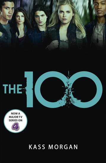 The 100 / The 100 / 1 - Kass Morgan 9781444766882, Verzenden, Zo goed als nieuw, Kass Morgan