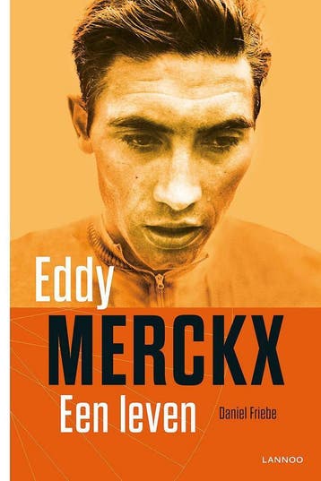 Eddy Merckx, een leven - Daniel Friebe 9789401404471, Boeken, Verzenden, Gelezen, Daniel Friebe