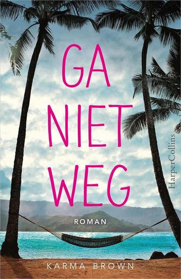 Ga niet weg - Karma Brown 9789402703405, Verzenden, Zo goed als nieuw, Karma Brown